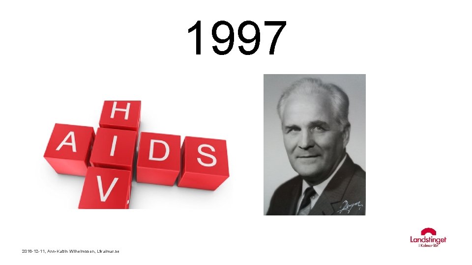 1997 2018 -12 -11, Ann-Katrin Wilhelmsson, Ltkalmar. se 1997 2018 -12 -11, Ann-Katrin Wilhelmsson, Ltkalmar. se