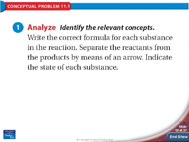 Slide 10 of 37 © Copyright Pearson Prentice Hall End Show Slide 10 of 37 © Copyright Pearson Prentice Hall End Show