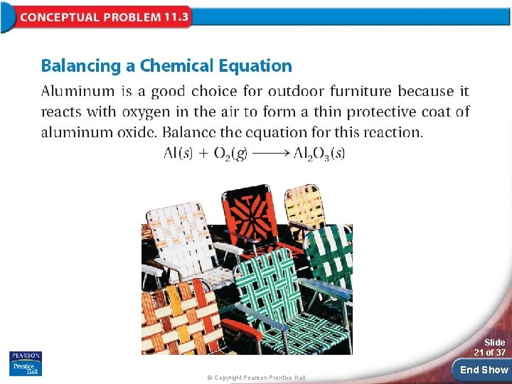 Slide 21 of 37 © Copyright Pearson Prentice Hall End Show Slide 21 of 37 © Copyright Pearson Prentice Hall End Show