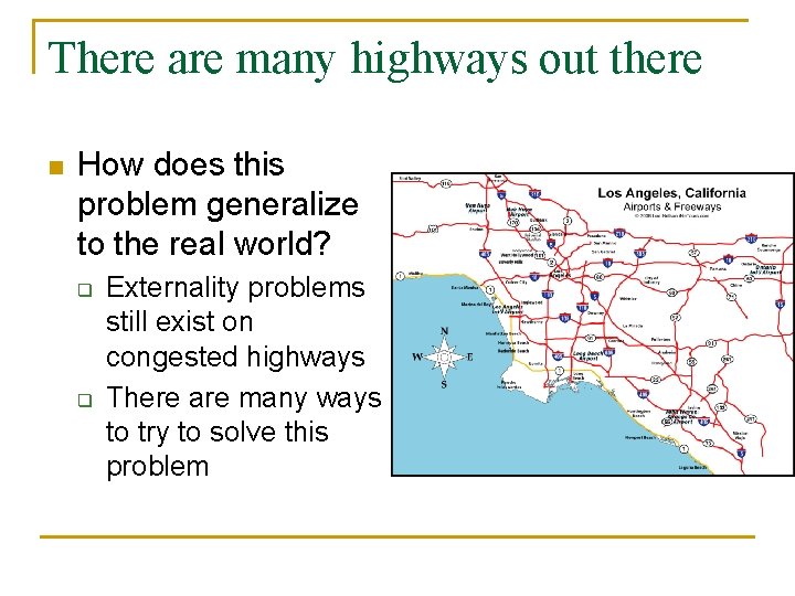 There are many highways out there n How does this problem generalize to the
