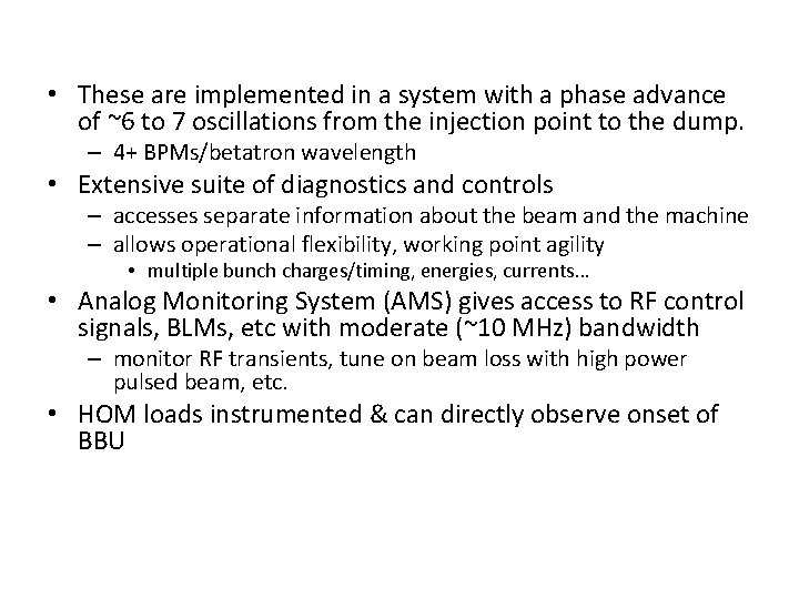  • These are implemented in a system with a phase advance of ~6