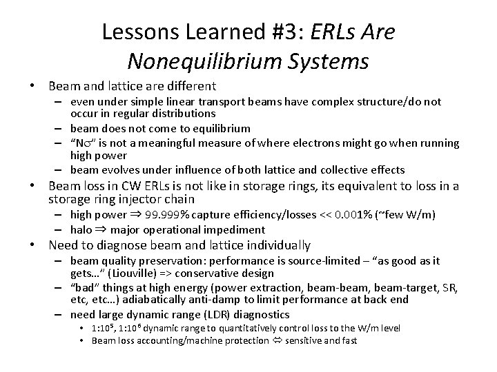 Lessons Learned #3: ERLs Are Nonequilibrium Systems • Beam and lattice are different –