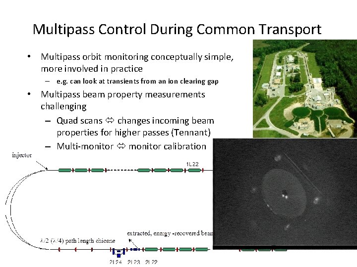 Multipass Control During Common Transport • Multipass orbit monitoring conceptually simple, more involved in