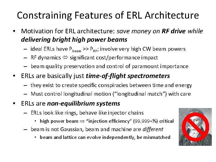 Constraining Features of ERL Architecture • Motivation for ERL architecture: save money on RF