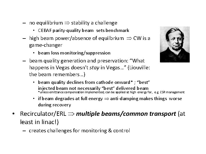 – no equilibrium stability a challenge • CEBAF parity-quality beam sets benchmark – high