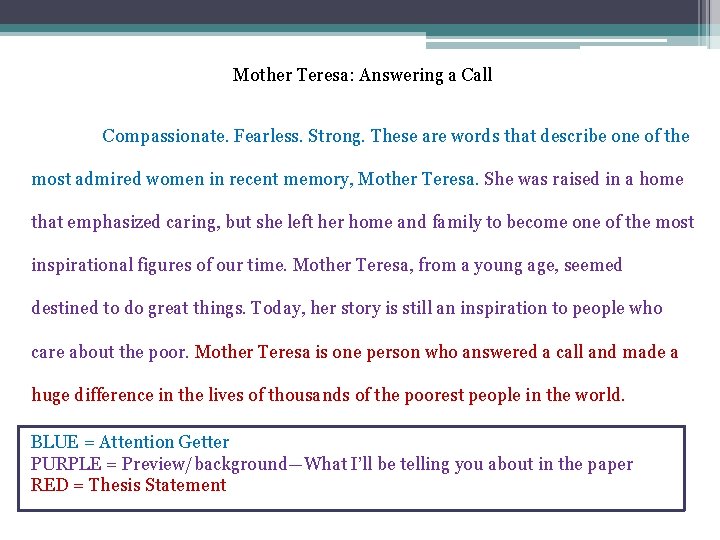 Mother Teresa: Answering a Call Compassionate. Fearless. Strong. These are words that describe one