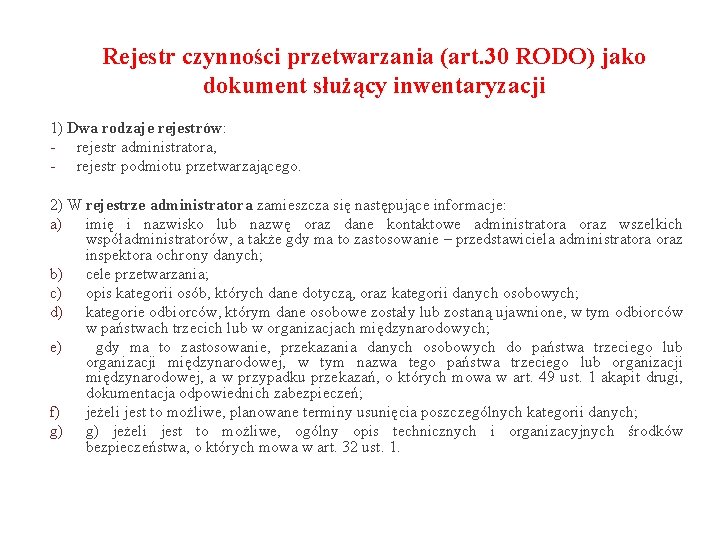 Rejestr czynności przetwarzania (art. 30 RODO) jako dokument służący inwentaryzacji 1) Dwa rodzaje rejestrów: