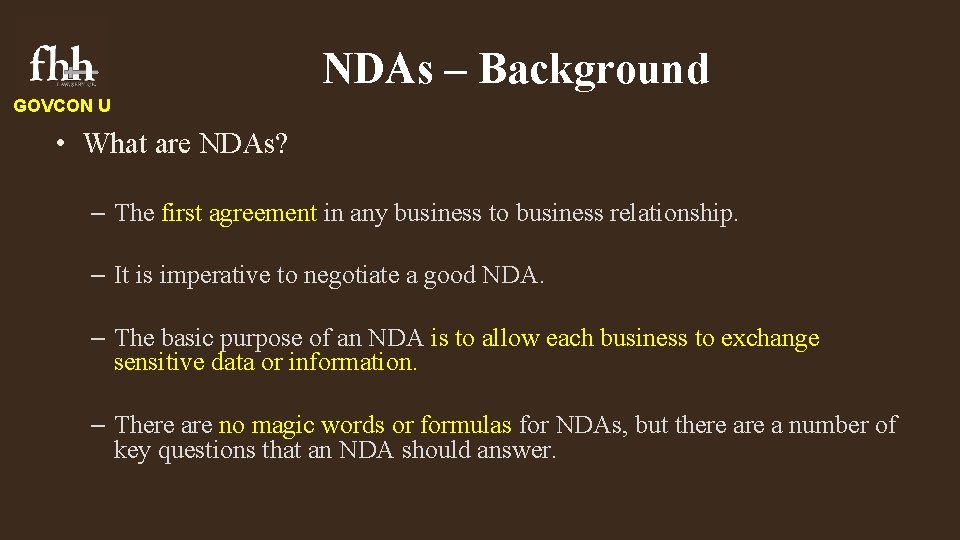 NDAs – Background GOVCON U • What are NDAs? – The first agreement in