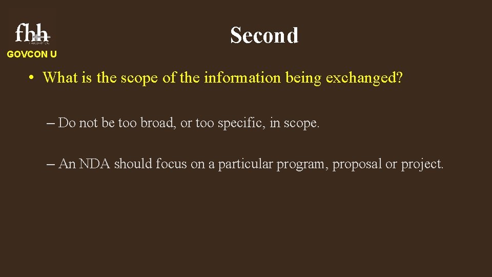 Second GOVCON U • What is the scope of the information being exchanged? –