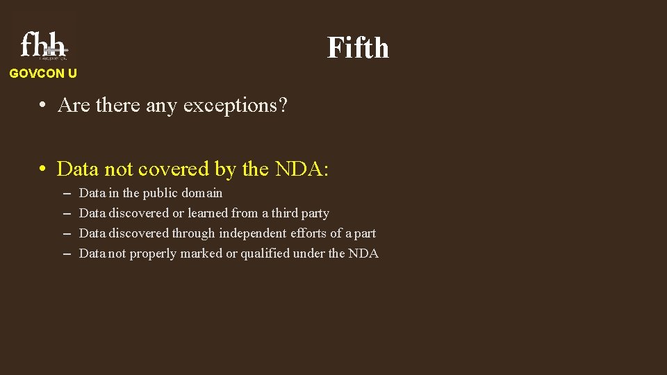 Fifth GOVCON U • Are there any exceptions? • Data not covered by the