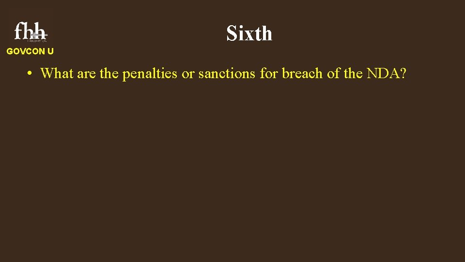 Sixth GOVCON U • What are the penalties or sanctions for breach of the