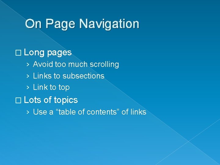 On Page Navigation � Long pages › Avoid too much scrolling › Links to