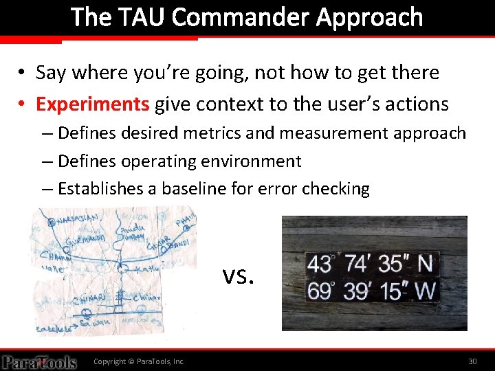 The TAU Commander Approach • Say where you’re going, not how to get there