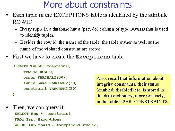 More about constraints • Each tuple in the EXCEPTIONS table is identified by the