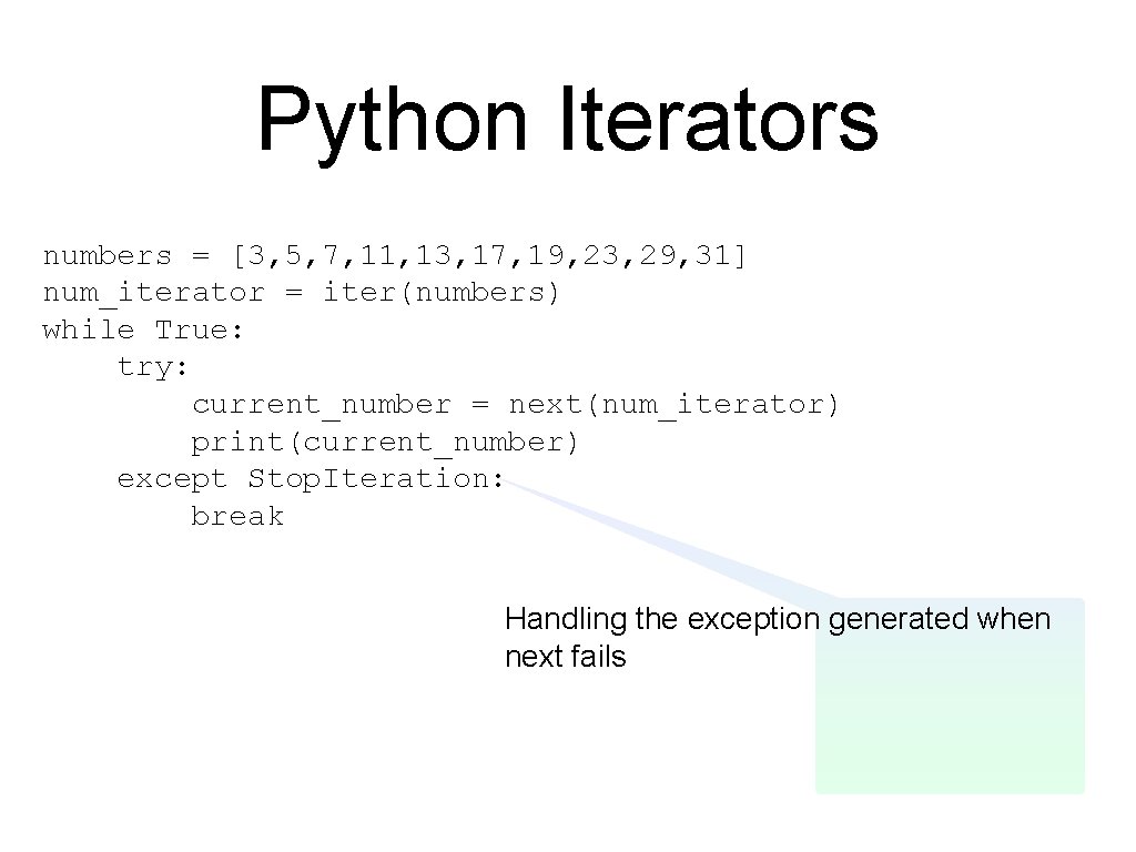 Python Iterators numbers = [3, 5, 7, 11, 13, 17, 19, 23, 29, 31]