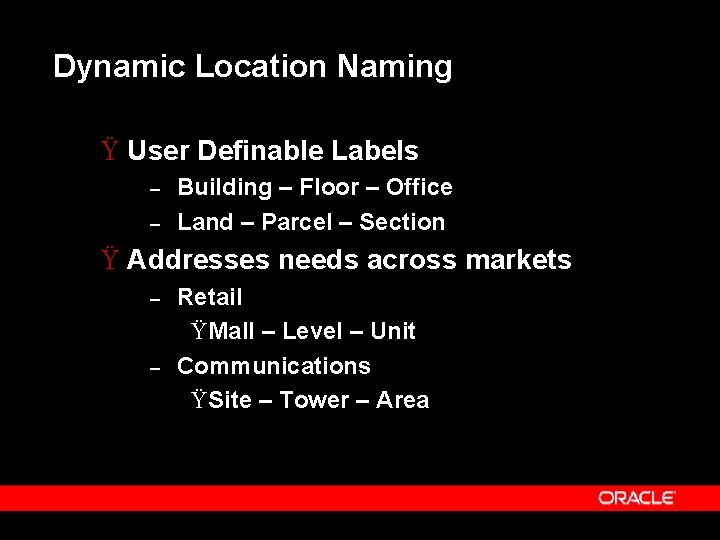 Dynamic Location Naming Ÿ User Definable Labels – – Building – Floor – Office