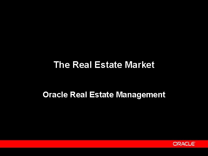 The Real Estate Market Oracle Real Estate Management 