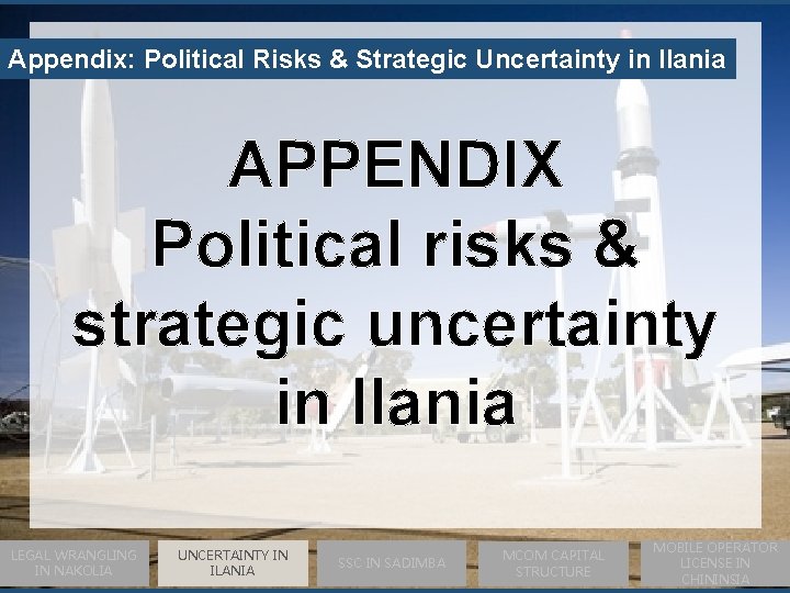 Appendix: Political Risks & Strategic Uncertainty in Ilania APPENDIX Political risks & strategic uncertainty