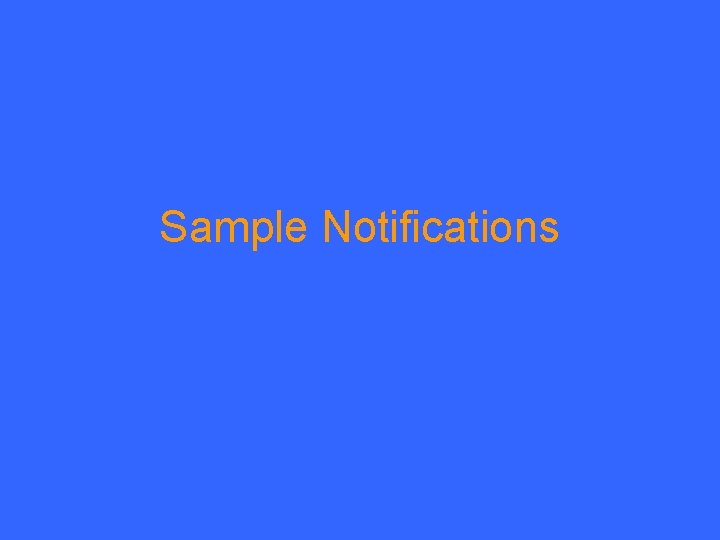 Sample Notifications 