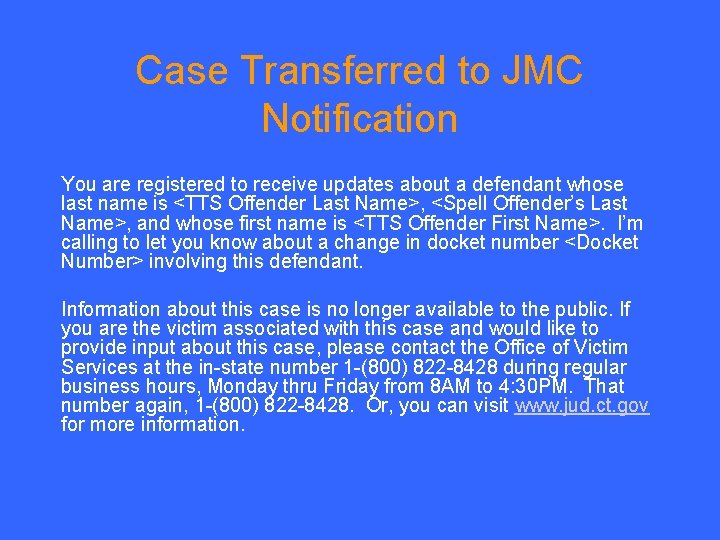 Case Transferred to JMC Notification You are registered to receive updates about a defendant