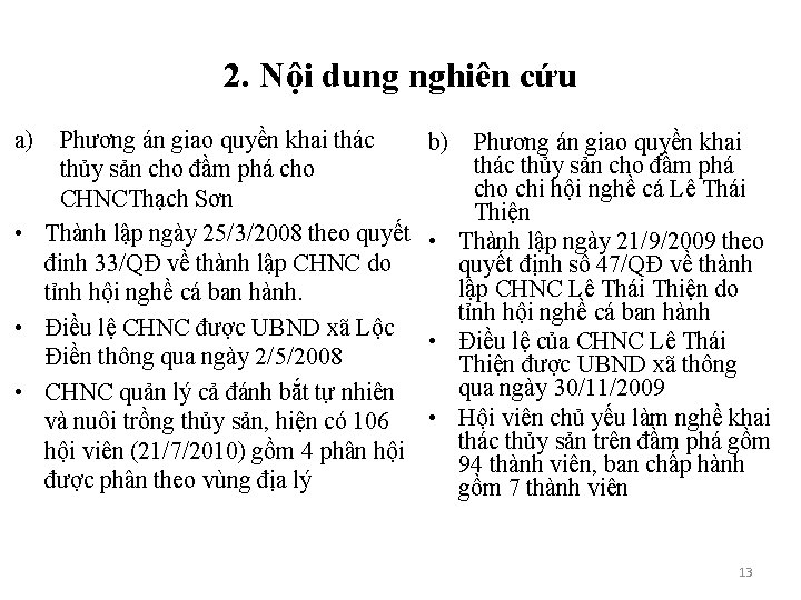 2. Nội dung nghiên cứu a) Phương án giao quyền khai thác thủy sản