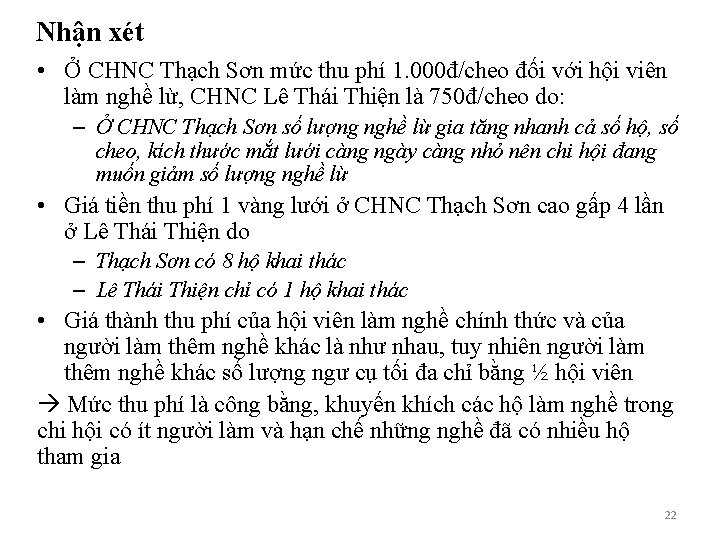 Nhận xét • Ở CHNC Thạch Sơn mức thu phí 1. 000đ/cheo đối với