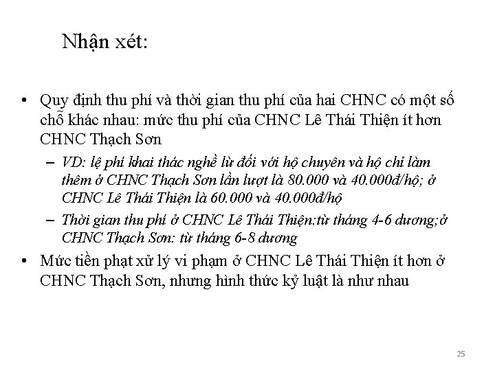 Nhận xét: • Quy định thu phí và thời gian thu phí của hai