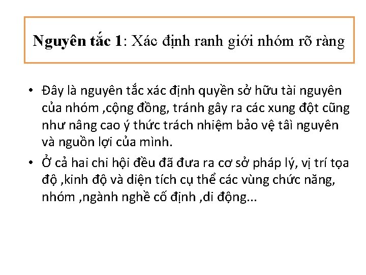 Nguyên tắc 1: Xác định ranh giới nhóm rõ ràng • Đây là nguyên