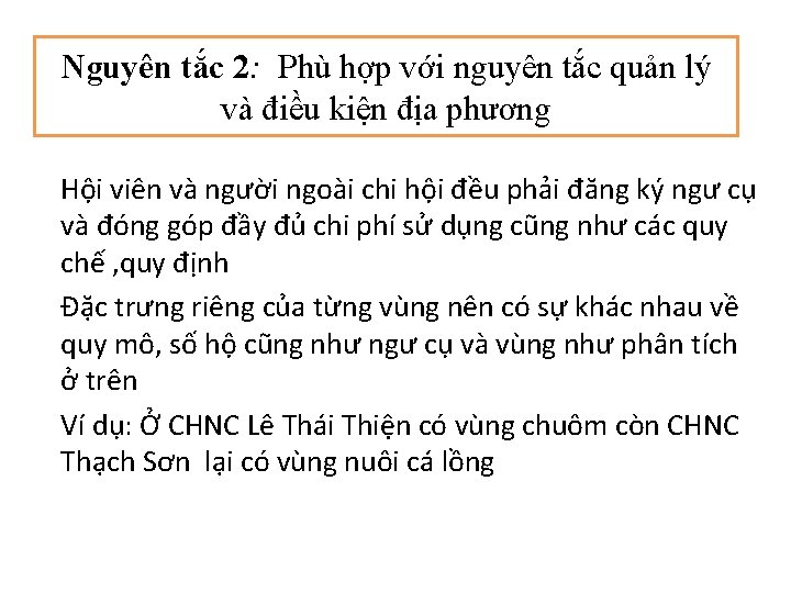 Nguyên tắc 2: Phù hợp với nguyên tắc quản lý và điều kiện địa
