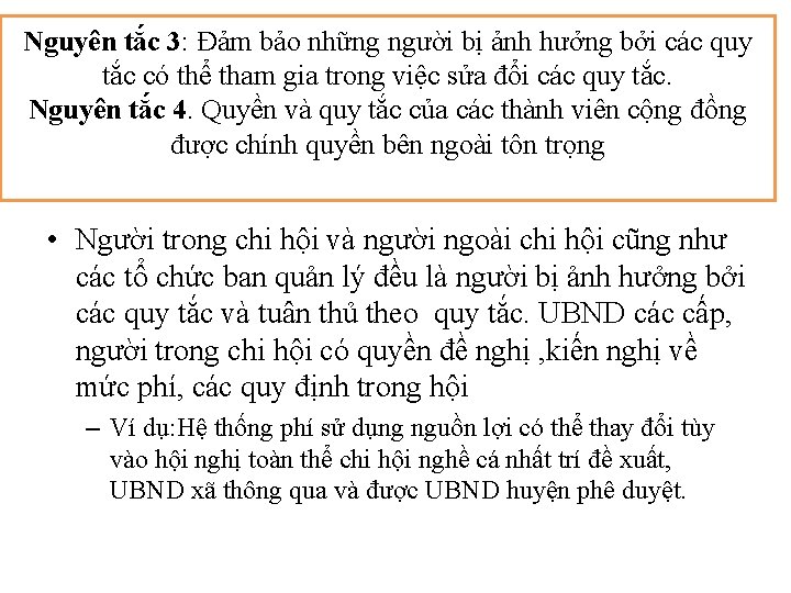 Nguyên tắc 3: Đảm bảo những người bị ảnh hưởng bởi các quy tắc
