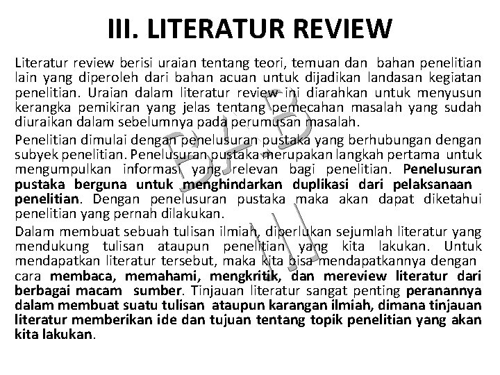 III. LITERATUR REVIEW Literatur review berisi uraian tentang teori, temuan dan bahan penelitian lain