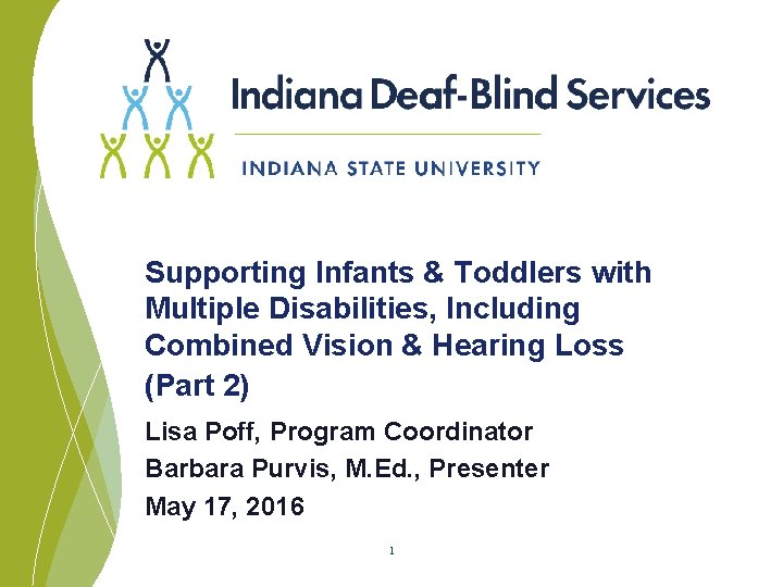 Supporting Infants & Toddlers with Multiple Disabilities, Including Combined Vision & Hearing Loss (Part