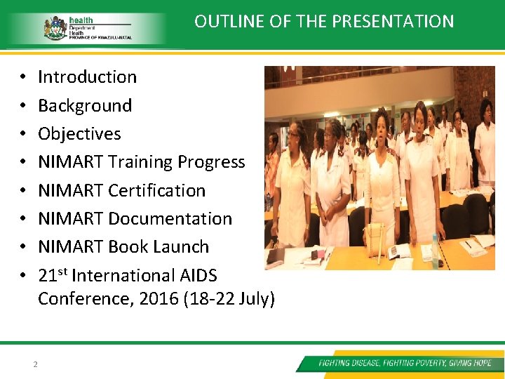 OUTLINE OF THE PRESENTATION • • Introduction Background Objectives NIMART Training Progress NIMART Certification