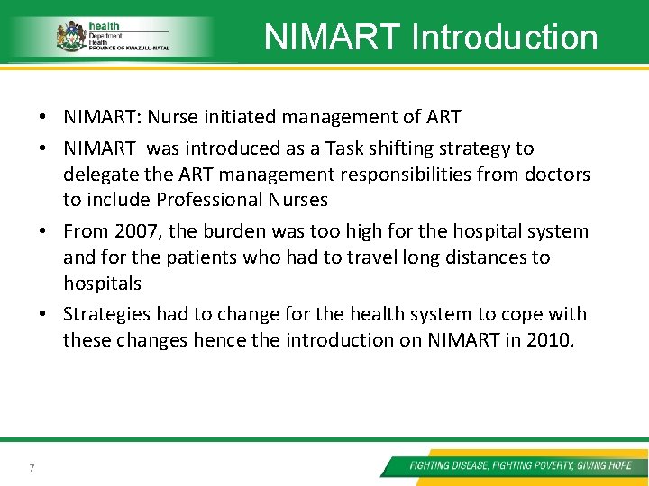 NIMART Introduction • NIMART: Nurse initiated management of ART • NIMART was introduced as