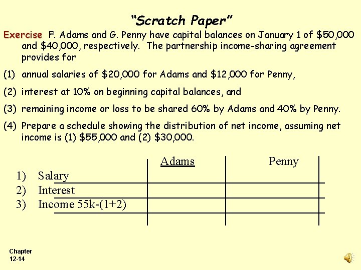 “Scratch Paper” Exercise F. Adams and G. Penny have capital balances on January 1
