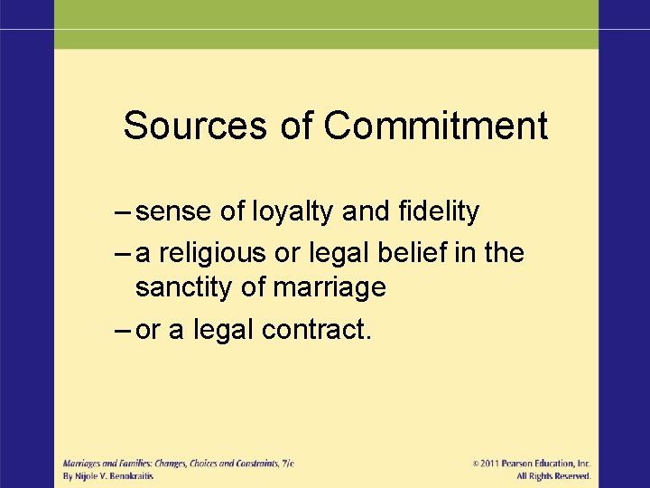 Sources of Commitment – sense of loyalty and fidelity – a religious or legal Sources of Commitment – sense of loyalty and fidelity – a religious or legal