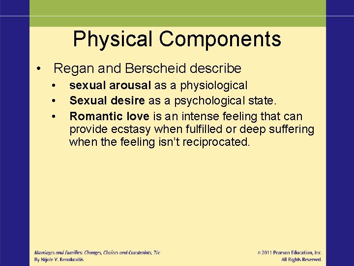 Physical Components • Regan and Berscheid describe • • • sexual arousal as a Physical Components • Regan and Berscheid describe • • • sexual arousal as a