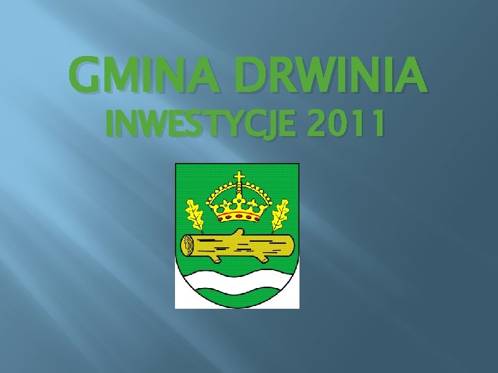 GMINA DRWINIA INWESTYCJE 2011 