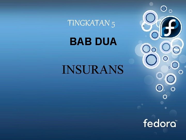 TINGKATAN 5 BAB DUA INSURANS 