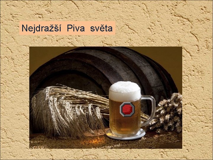 Nejdražší Piva světa 
