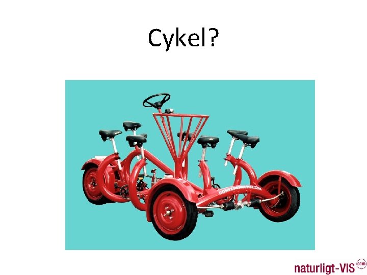 Cykel? 