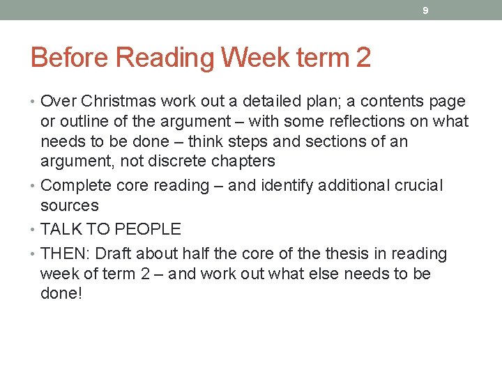 9 Before Reading Week term 2 • Over Christmas work out a detailed plan;