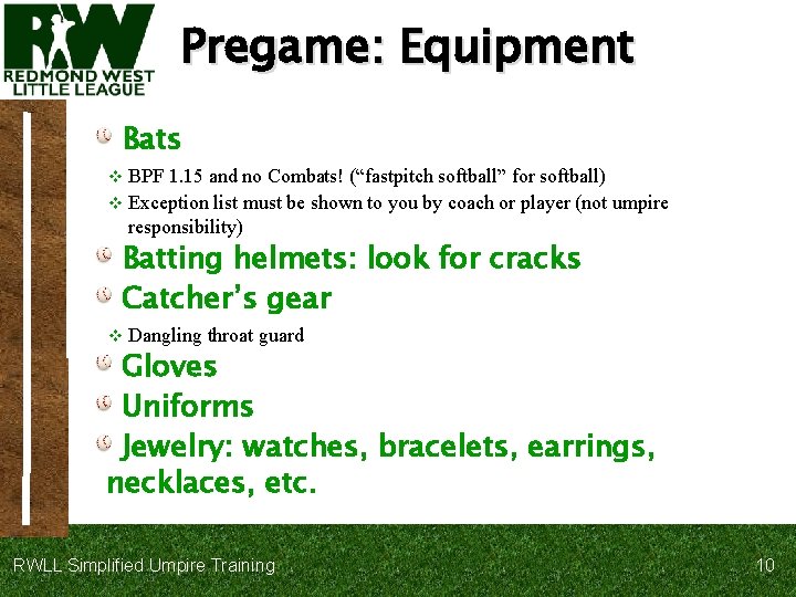 Pregame: Equipment Bats BPF 1. 15 and no Combats! (“fastpitch softball” for softball) v