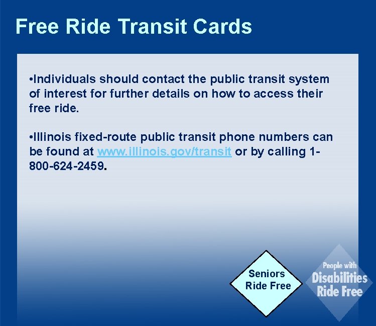 Free Ride Transit Cards • Individuals should contact the public transit system of interest