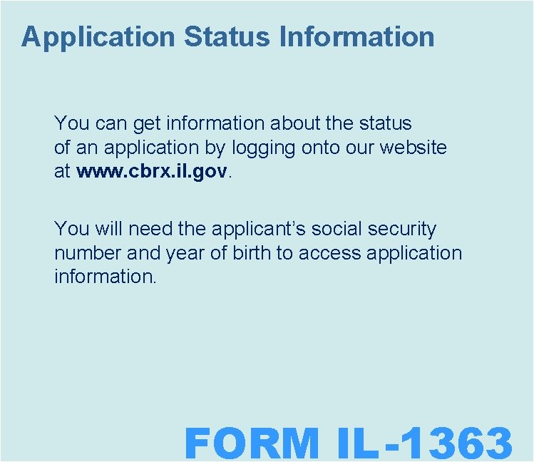 Application Status Information You can get information about the status of an application by