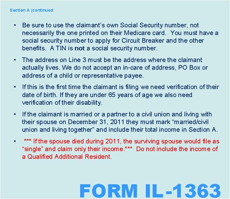 Section A (continued) • Be sure to use the claimant’s own Social Security number,