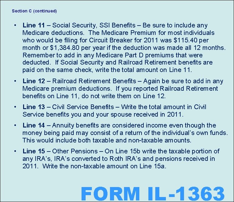 Section C (continued) • Line 11 – Social Security, SSI Benefits – Be sure