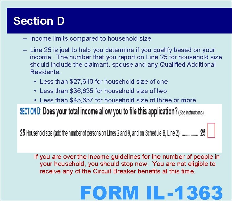 Section D – Income limits compared to household size – Line 25 is just