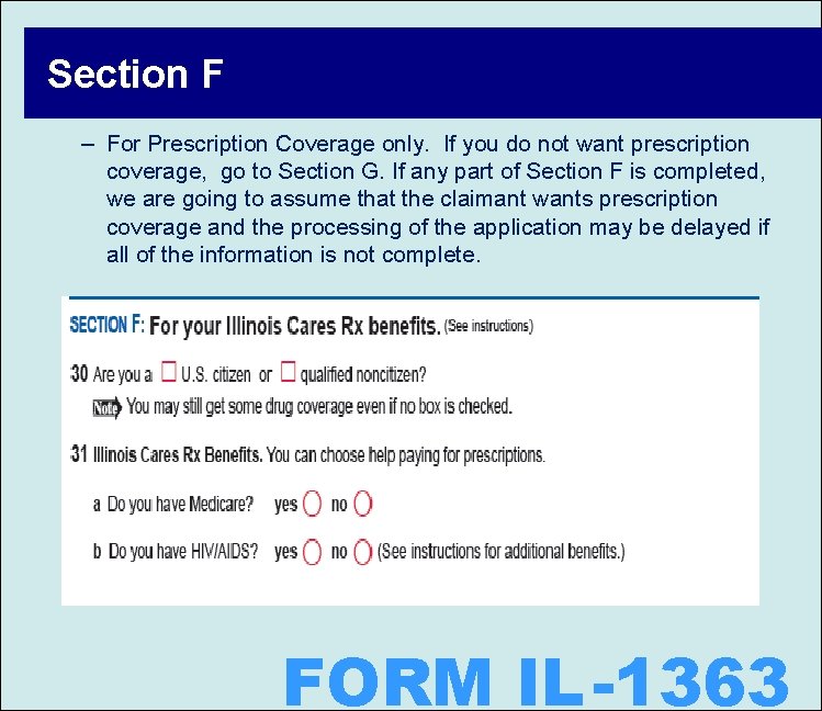 Section F – For Prescription Coverage only. If you do not want prescription coverage,