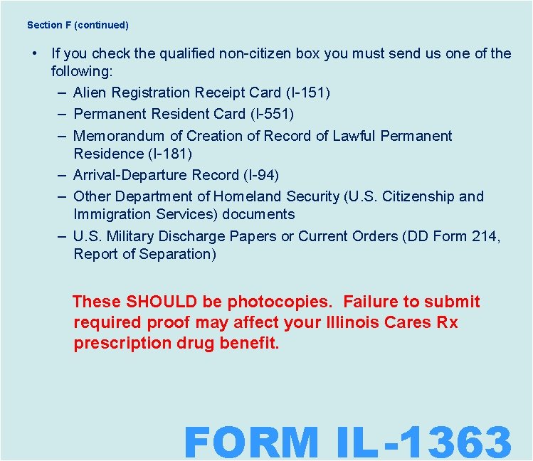 Section F (continued) • If you check the qualified non-citizen box you must send